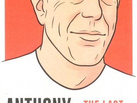 Anthony Bourdain: The Last Interview Discount